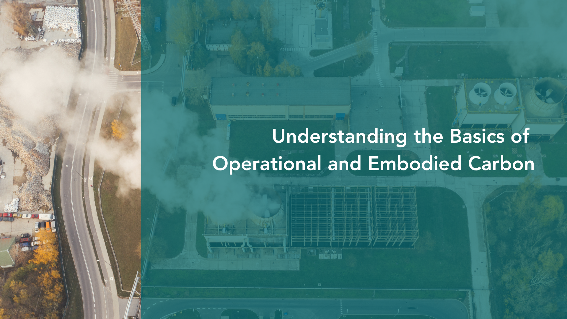 Understanding the basics of operational and embodied carbon banner